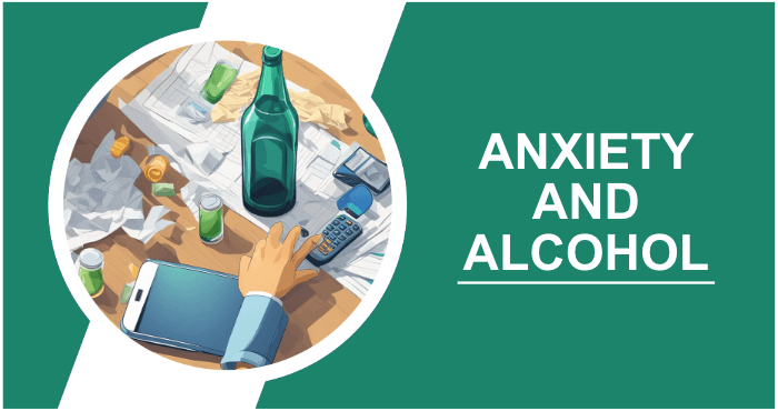 Anxiety And Alcohol Overview
