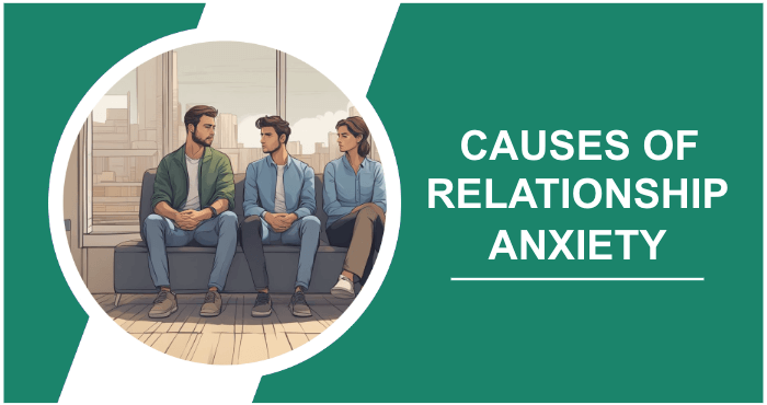 Causes of relationship anxiety