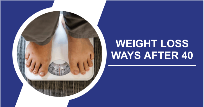 Weight loss ways after 40